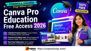 Canva Pro Education Free Access 2026: How Students and Teachers Can Get Canva Pro for Free