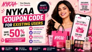 Nykaa Coupon Code for Existing Users 2026: Latest Deals, Discounts & Savings