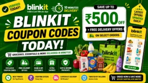 Blinkit Coupon Codes Today: Save Up to ₹500 OFF + Free Delivery Offers